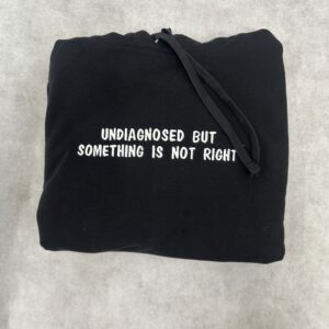 UNDIAGNOSED but something is not right