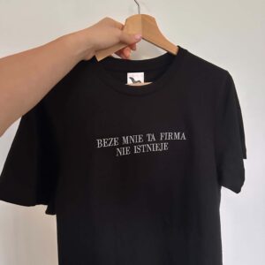 Koszulka z haftem A pocałujcie mnie wszyscy w d*